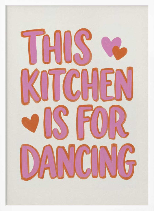 Dancing Kitchen Heart Quote - XL Poster