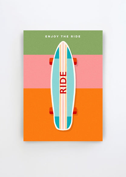 Enjoy The Ride Skateboard art poster by Dominique Vari featuring a colourful skateboard in blue, white and red against bold green, pink and orange colour blocks.