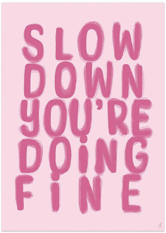 Slow Down You're Doing Fine – B2B